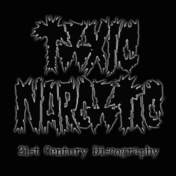 TOXIC NARCOTIC "21st century discography" - CD